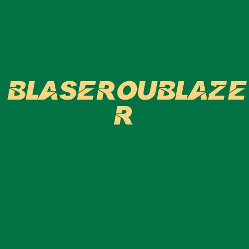 Logo da BLASEROUBLAZER