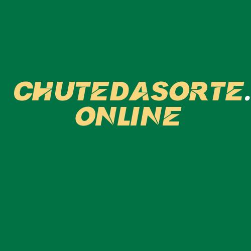 Logo da CHUTEDASORTE.ONLINE